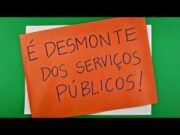 Não é Reforma Administrativa – É o Desmonte dos Serviços Públicos!