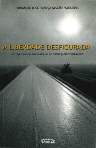 A liberdade desfigurada