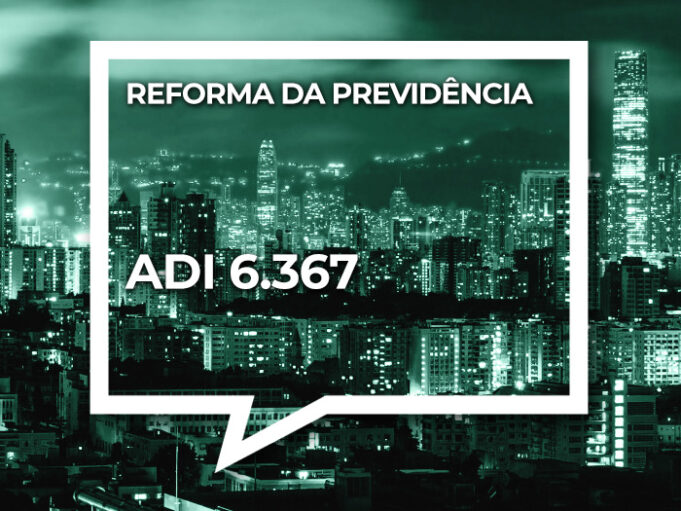 noticias juridicas ADI_6367-REFORMA_PREVIDENCIA.jpg ADI_6367-REFORMA_PREVIDENCIA.jpg