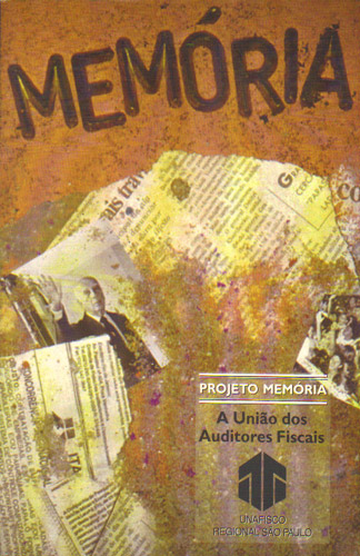Projeto Memória: a união dos Auditores Fiscais