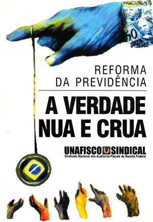 Reforma da previdência: a verdade nua e crua