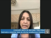 Senadora cita Unafisco Nacional sobre IGF e dividendos na comissão mista da reforma tributária