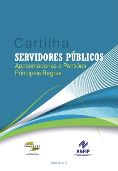 Servidores públicos: aposentadorias e pensões, principais regras