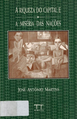 A Riqueza do Capital e a Miséria das Nações