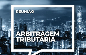 Arbitragem tributária: um debate necessário e urgente
