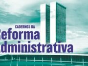 Reforma Administrativa: Fonacate lança estudo técnico sobre Liberdade de Expressão dos Servidores Públicos